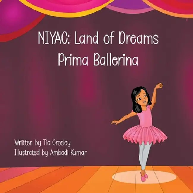 Niyac: Prima Ballerina by Tia Crosley