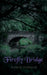 Firefly Bridge by Arlene Holland