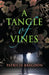 A Tangle of Vines by Patricia Bragdon