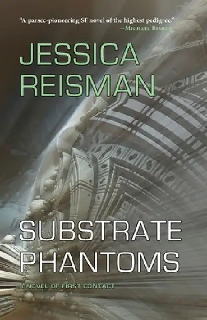 Substrate Phantoms by Jessica Reisman