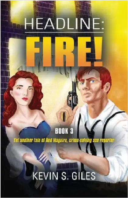 Headline: Fire! by Giles, Kevin S.