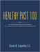 Healthy Past 100: The Cutting-Edge Science-Based Guidebook to Extraordinary Health and Disease Prevention Beyond 100 by Steven M. Teagarden DC