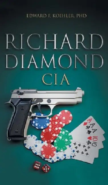 Richard Diamond, CIA by Edward F. Koehler