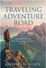 Traveling Adventure Road by Sasser, Charles W.