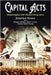Capital Acts: Washington DC Performing Arts by Moore, Stephen
