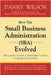 How the Small Business Administration (SBA) Evolved (An example of how a government agency is created and evolves) by Wilson, Danny