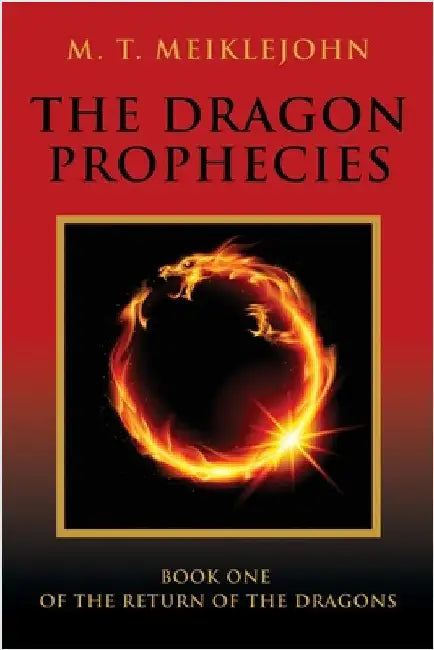 The Dragon Prophecies by Meiklejohn, M. T.