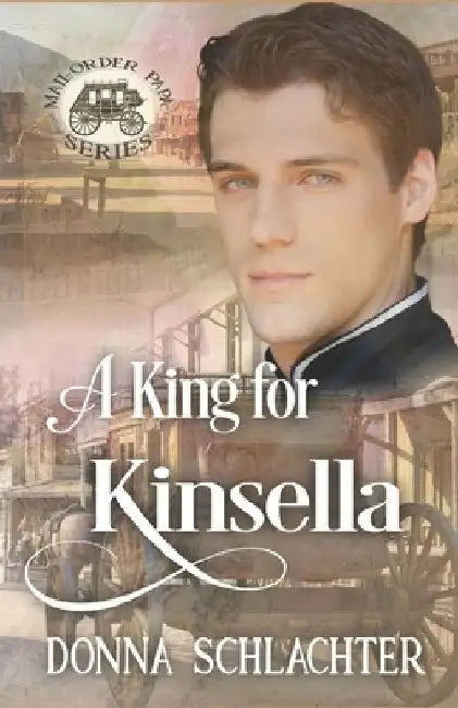 A King for Kinsella: Mail Order Papa series by V. a. McKevitt