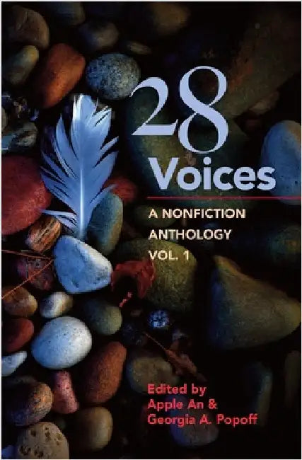 28 Voices: A Nonfiction Anthology, Vol.1 by An, Apple