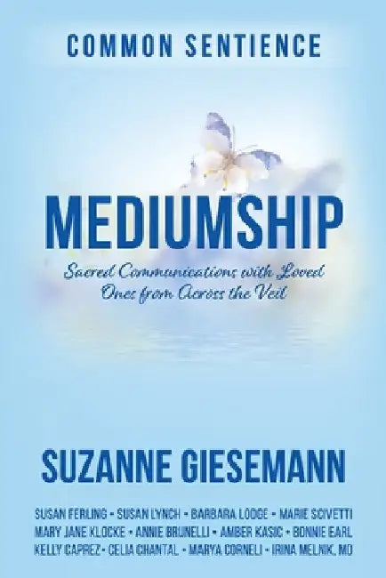 Mediumship: Sacred Communications with Loved Ones from Across the Veil by Giesemann, Suzanne