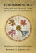 Remembering Self: Seasons of the Soul Rediscovered Through Mystical Experience and Depth Psychology by Kenneth Lakritz