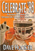 Celebrate '98: The Untold Stories Behind the Tennessee Football Vols' 1998 National Championship by Hooker, Dave
