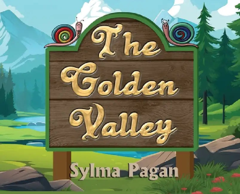The Golden Valley: The Adventures of Carlito and Pepito by Sylma Pagan