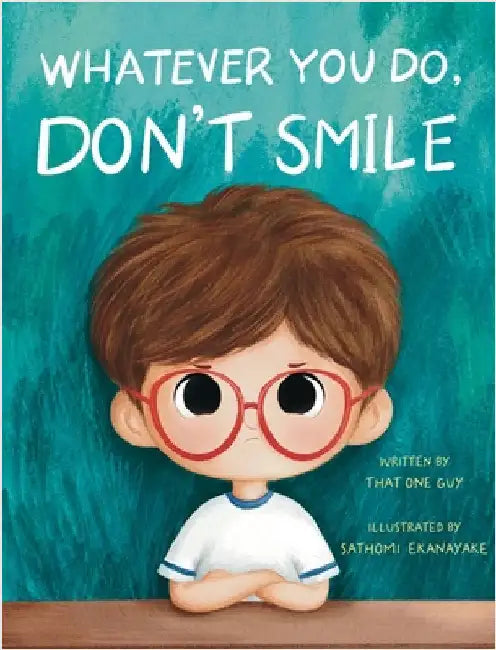 Whatever You Do, Don't Smile by That One Guy