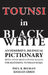 Tounsi in Black and White: An immersive, bilingual pictionary with over 800 duotone images for mastering Tunisian Derja by Paul R. Beeman