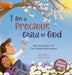 I Am a Precious Child of God: Mini Devotionals with Faith-Based Affirmations by Black, Misty