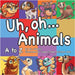 Uh Oh Animals by Stephan, B. C.