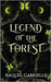 Legend of the Forest by Gabrielle, Raquel