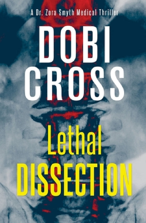 Lethal Dissection: A gripping medical thriller by Dobi Cross