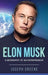 Elon Musk: A Biography of an Entrepreneur by Joseph Greene