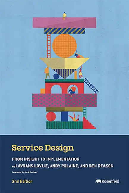 Service Design: From Insight to Implementation by Lavrans Løvlie