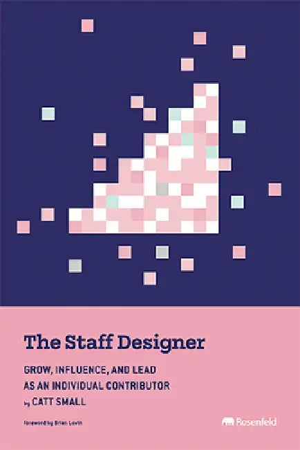 The Staff Designer by Catt Small, Brian Lovin
