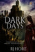 Dark Days by Hore, R. J.