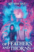 Of Feathers and Thorns by Kit Vincent