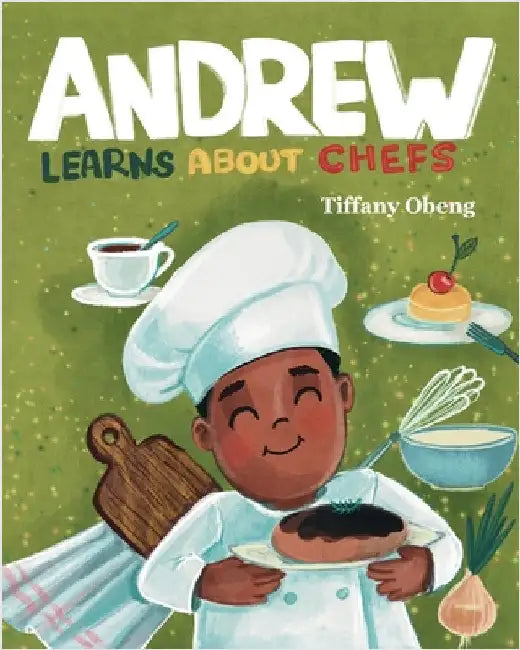 Andrew Learns about Chefs by Obeng, Tiffany