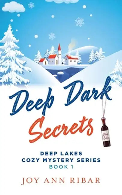 Deep Dark Secrets by Joy Ann Ribar