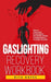 Gaslighting Recovery Workbook: How to Overcome Manipulation, Narcissistic Abuse, Codependency, and Heal Yourself by Rita Hayes