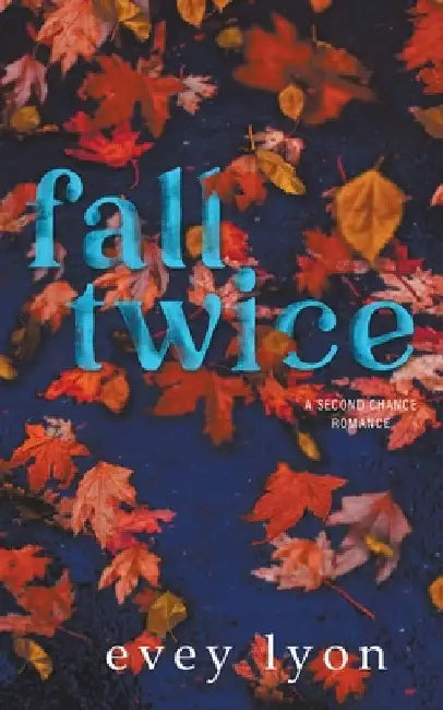 Fall Twice by Evey Lyon