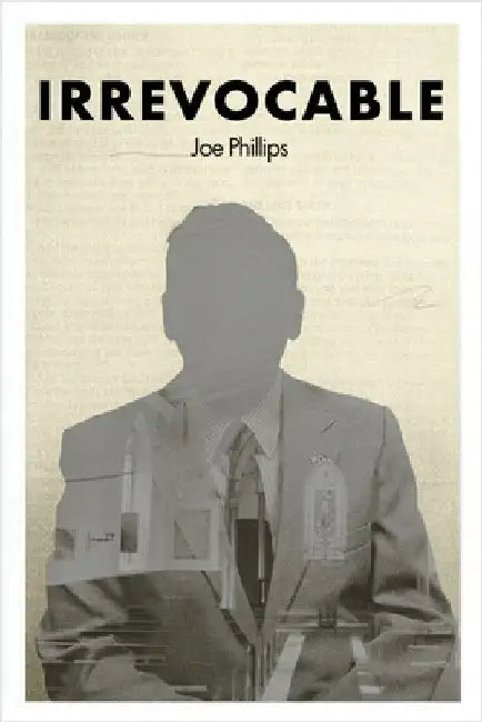 Irrevocable by Phillips, Joe