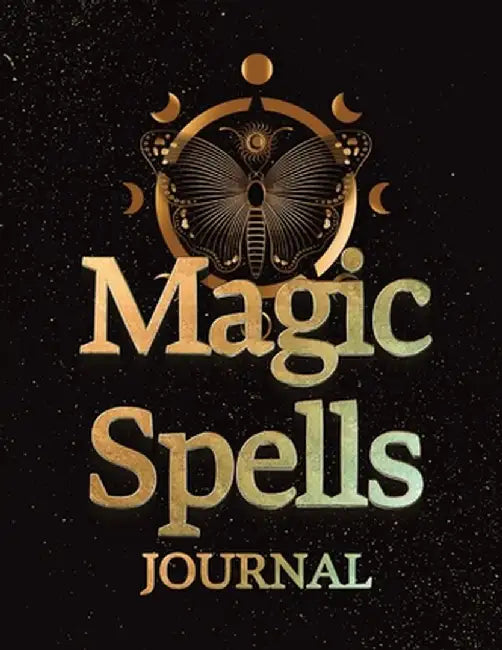 Magic Spells Guided Magick Journal, Log, and Workbook For Meditation, Mindfulness, and Manifesting: Great for Fans of: Astrology; Dark, Light, and Dar by Mina Charles