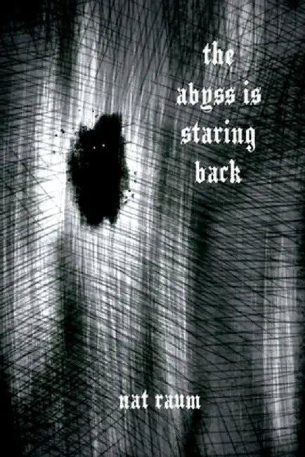 The abyss is staring back by Nat Raum