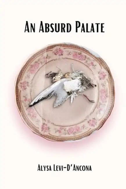 An Absurd Palate by Alysa Levi-d'Ancona