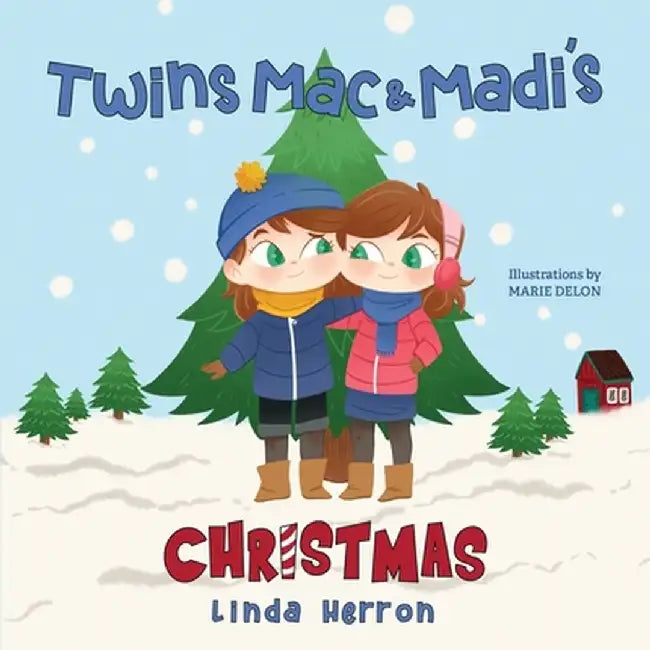 Twins Mac & Madi's Christmas by Linda Herron