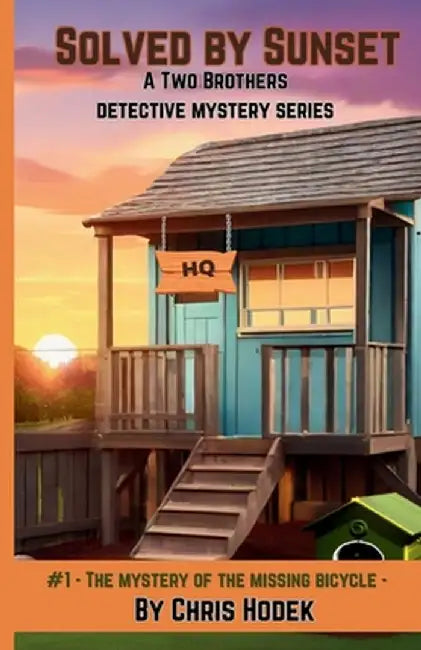 Solved by Sunset: A Two Brothers Detective Mystery Series by Chris Hodek