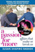 A Passion for More: Affairs That Make or Break Us by Susan Shapiro Barash