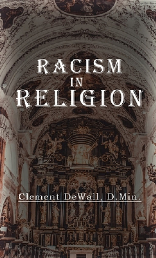Racism in Religion by Clement Dewall
