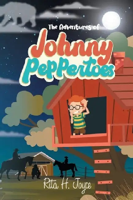 Johnny Peppertoes: The Adventures of by Rita H Joyce
