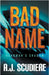 Bad Name by Scudiere, A. J.