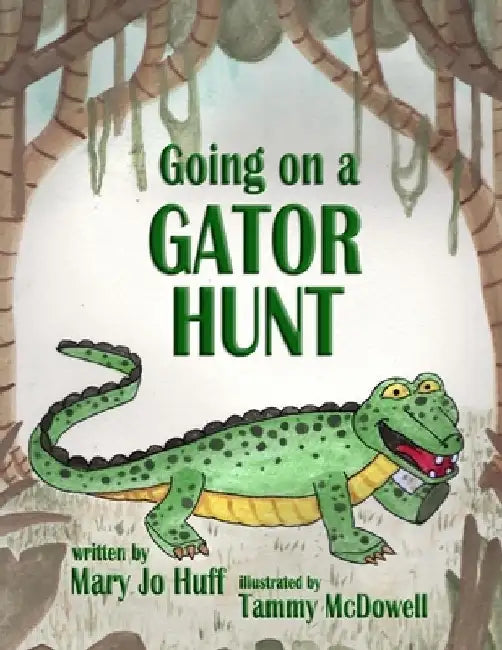 Going on a Gator Hunt by Tammy McDowell