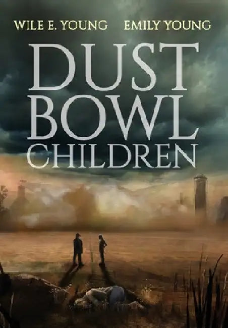 Dust Bowl Children by Wile E. Young