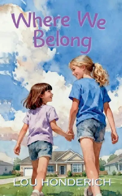 Where We Belong by Lou Honderich
