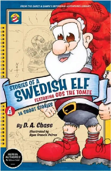STORIES OF A SWEDISH ELF featuring Gus the Tomte by Chase, D. A.