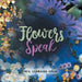 Flowers Speak by Lorraine Aplin
