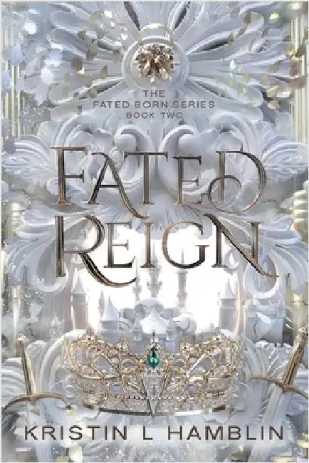 Fated Reign by Hamblin, Kristin L.