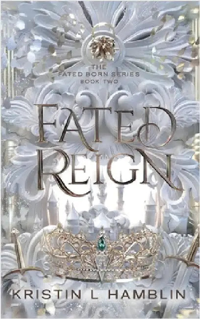Fated Reign by Hamblin, Kristin L.