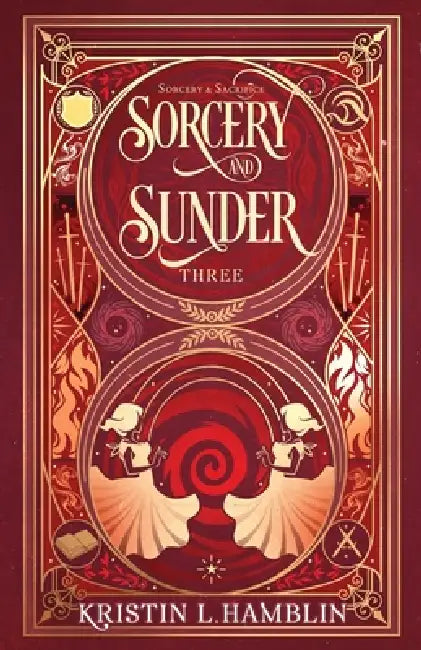 Sorcery and Sunder by Kristin L. Hamblin